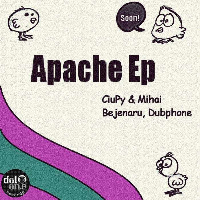 CIUPY & MIHAI BEJENARU/DUBPHONE - Apache