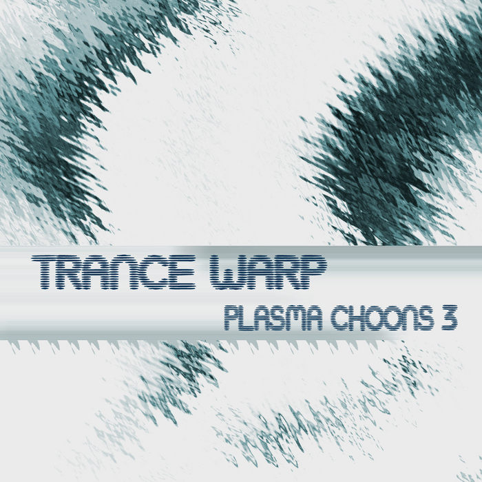 VARIOUS - Trance Warp: Plasma Choons 3