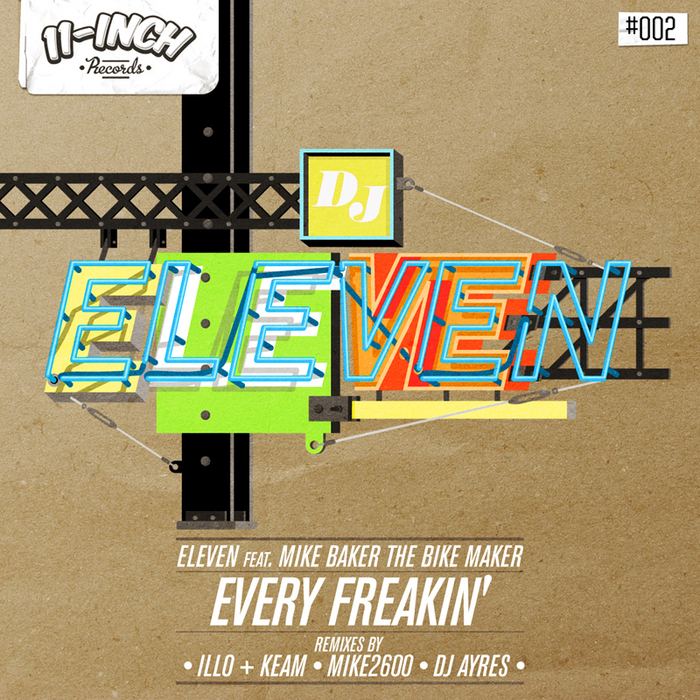 DJ ELEVEN - Every Freakin' (feat Mike Baker The Bike Maker) (Explicit)