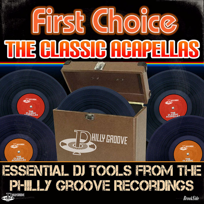 FIRST CHOICE - The Classic Acapellas: Essential DJ Tools From The Philly Groove Recordings