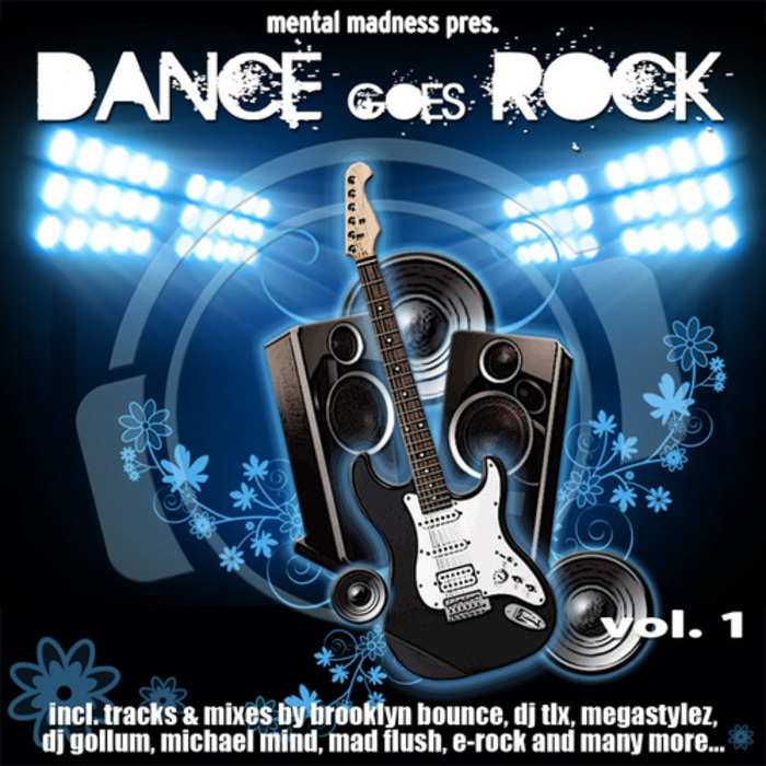 VARIOUS - Mental Madness Presents Dance Goes Rock Vol 1