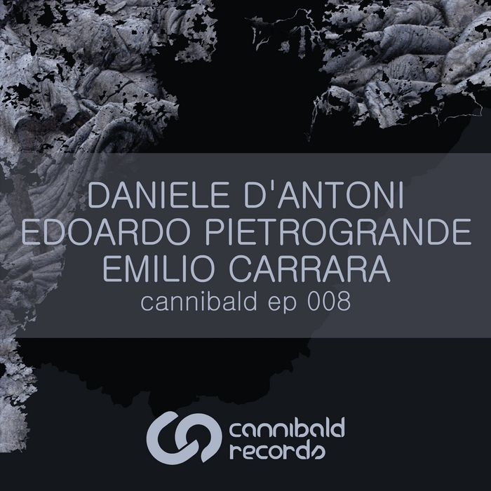 PIETROGRANDE, Edoardo/DANIELE D'ANTONI/EMILIO CARRARA - Cannibald EP 008