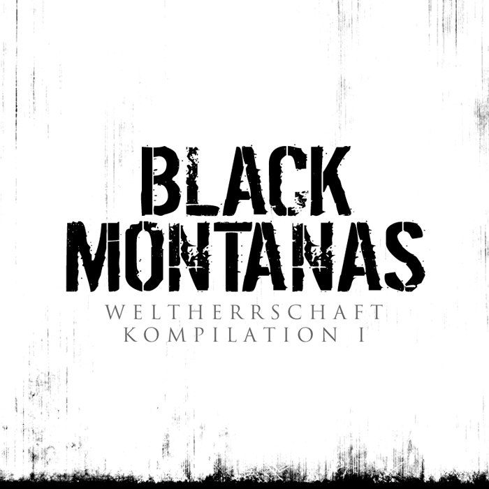 VARIOUS - Black Montanas: Weltherrschaft Kompilation I