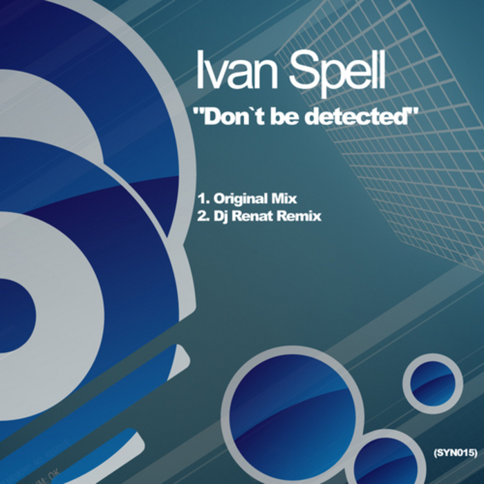 SPELL, Ivan - Don't Be Detected