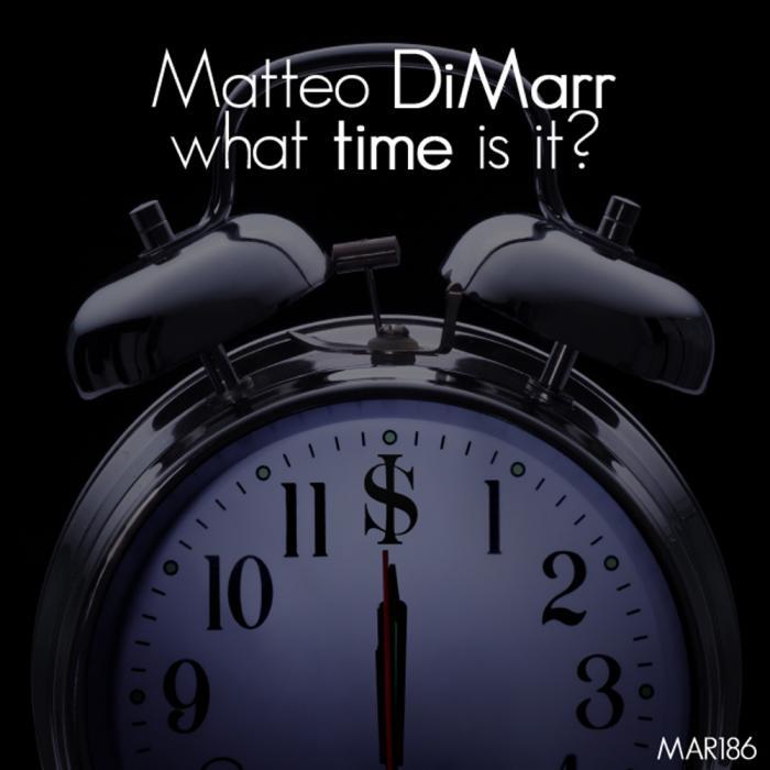 DIMARR, Matteo - What Time Is It?