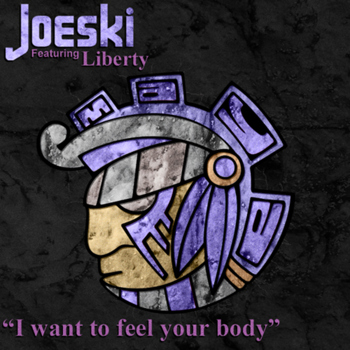 I Want To Feel Your Body by Joeski feat Liberty on MP3, WAV, FLAC, AIFF