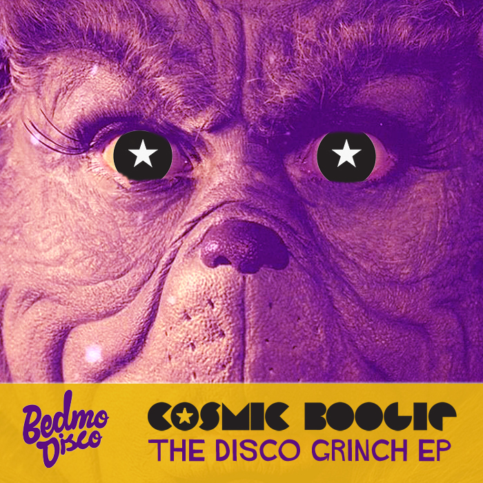 COSMIC BOOGIE - The Disco Grinch EP