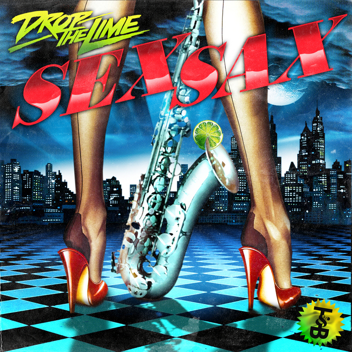 DROP THE LIME - Sex Sax