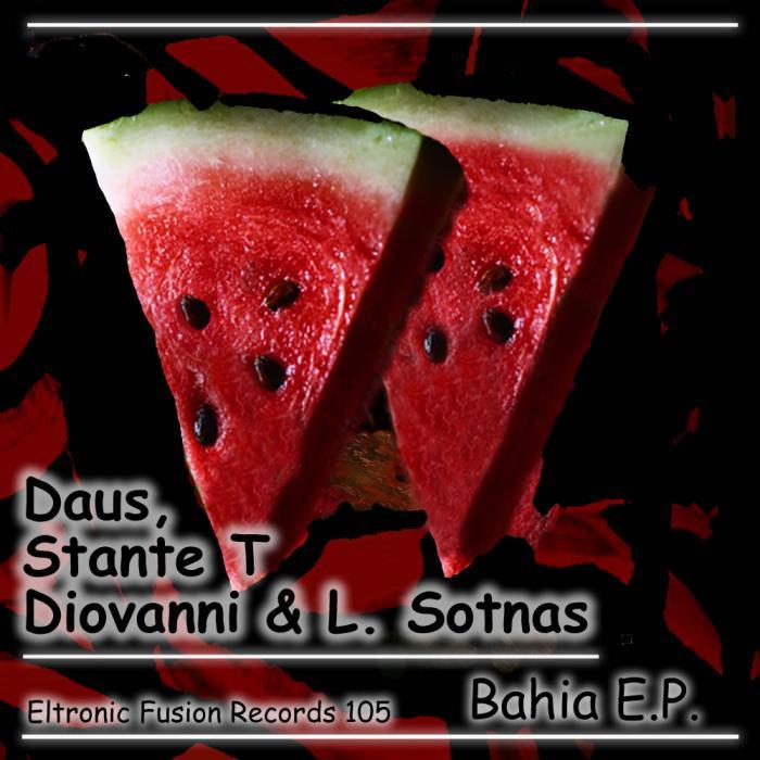 DAUS/DIOVANNI/L SOTNAS/STANTE T - Bahia EP