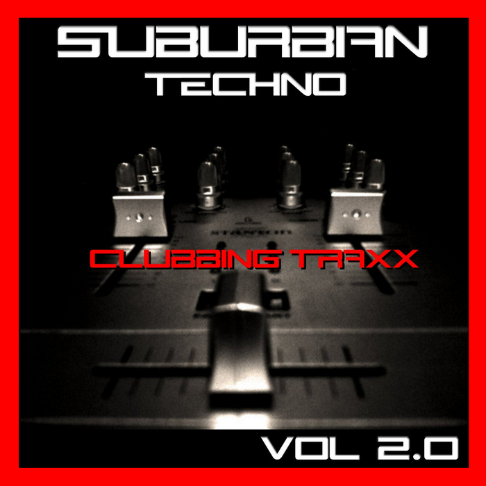 VARIOUS - Suburban Techno: Clubbing Traxx Vol 2.0