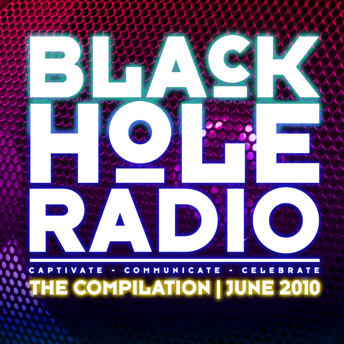 VARIOUS - Black Hole Radio: The Compilation June 2010