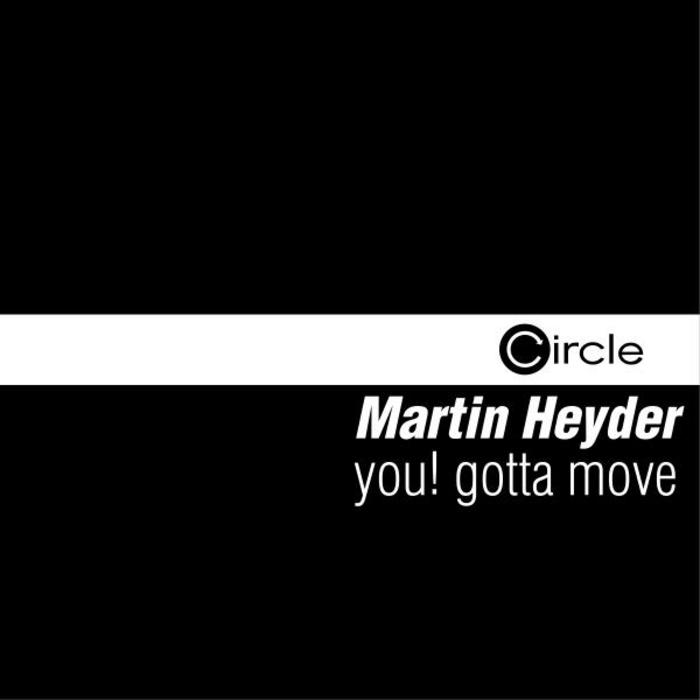 HEYDER, Martin - You! Gotta Move