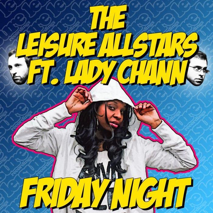 LEISURE ALLSTARS feat LADY CHANN - Friday Night