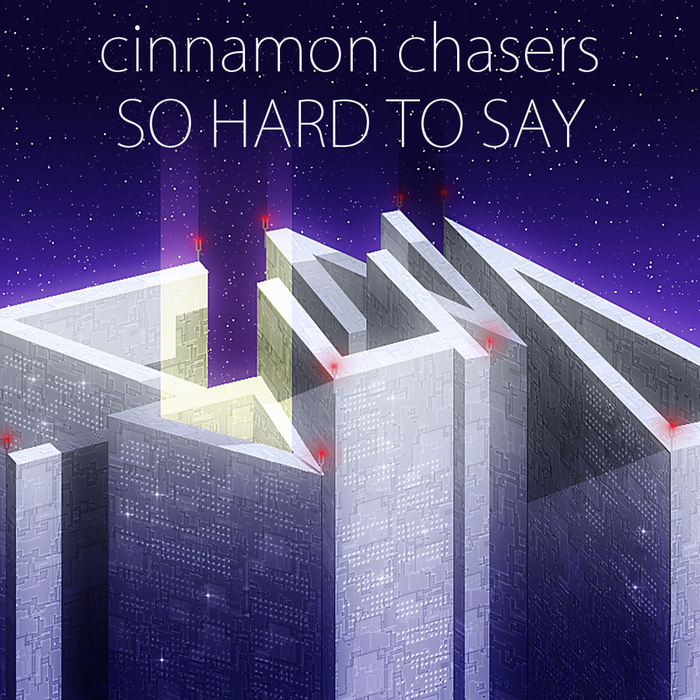 CINNAMON CHASERS - So Hard To Say