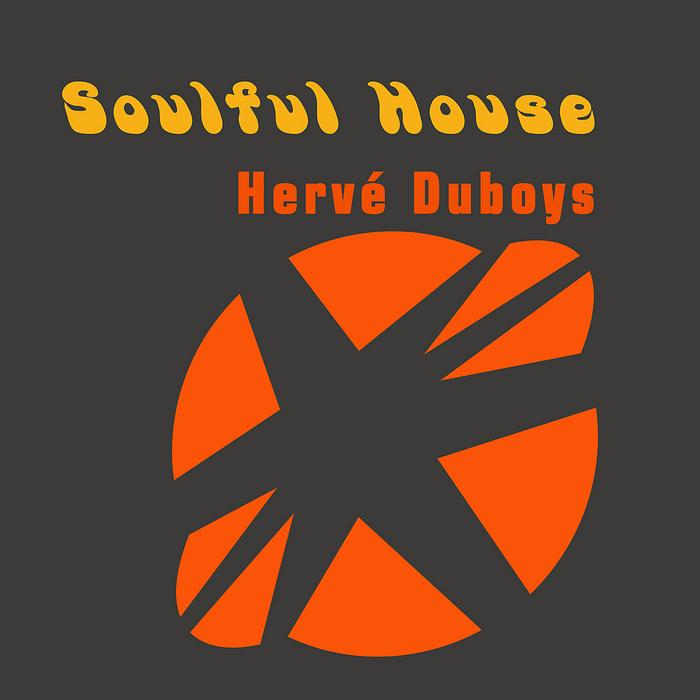 DUBOYS, Herve - Soulful House