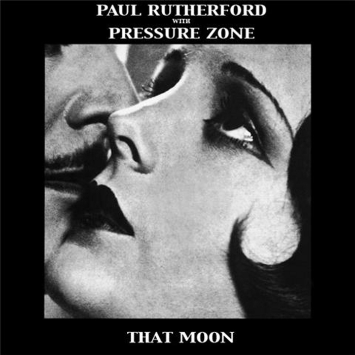 RUTHERFORD, Paul feat PRESSURE ZONE - That Moon EP