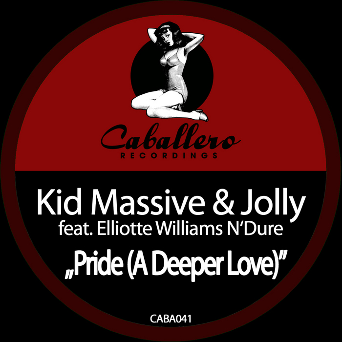 KID MASSIVE/JOLLY feat ELLIOTTE WILLIAMS N DURE - Pride (A Deeper Love)