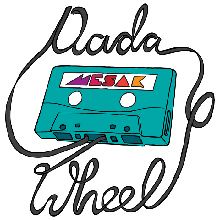 MESAK - Dada Wheel