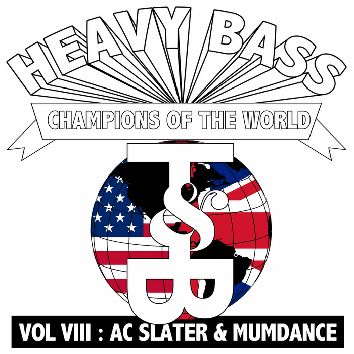 AC SLATER/MUMDANCE feat BADNESS/77 KLASH - Heavy Bass Champions Of The World Vol 4