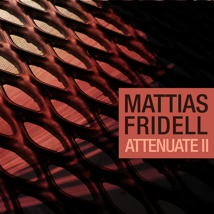 FRIDELL, Mattias - Attennuate II