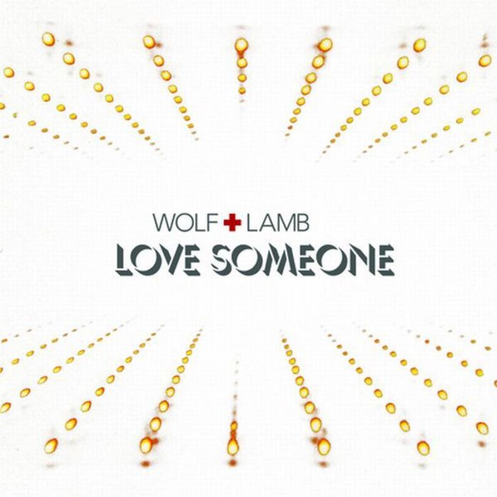 WOLF & LAMB - Love Someone