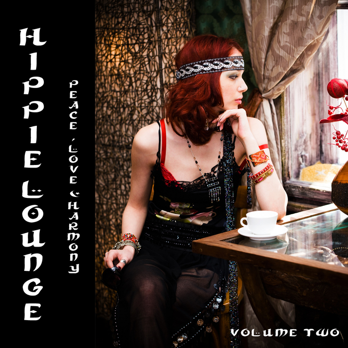 VARIOUS - Hippie Lounge Vol 2: Peace Love & Harmony