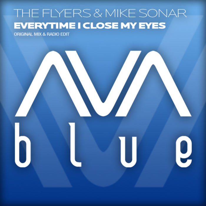 FLYERS, The & MIKE SONAR - Everytime I Close My Eyes