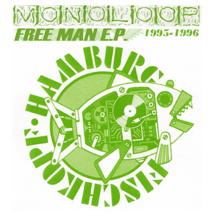 MONOLOOP - Free Man EP (1995-1996)