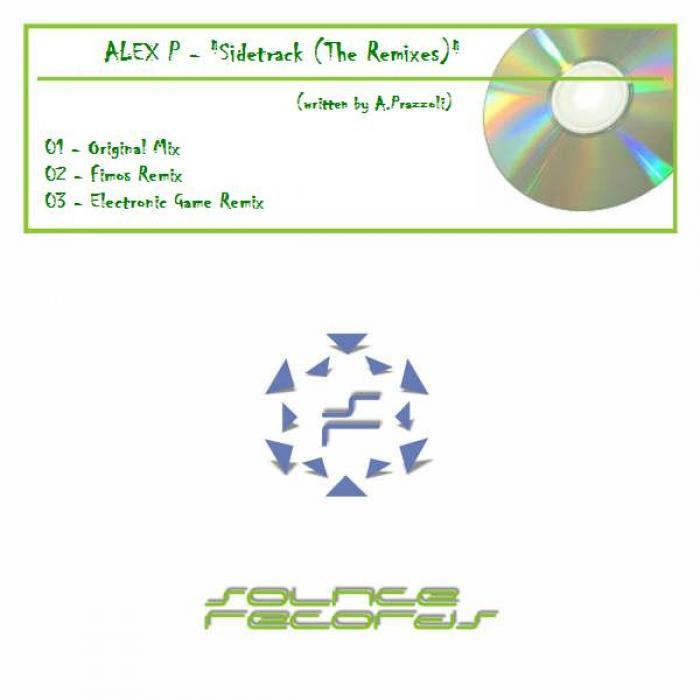 ALEX P - Sidetrack (The remixes)