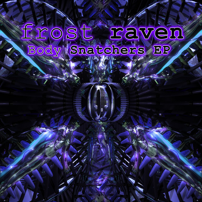 FROST RAVEN - Body Snatchers EP