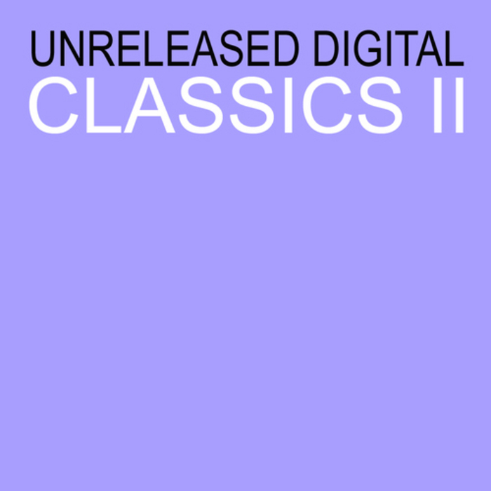 VARIOUS - Unreleased Digital Classics 2