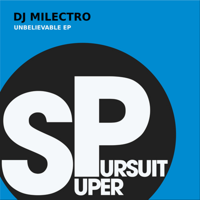 DJ MILECTRO - Unbelievable EP