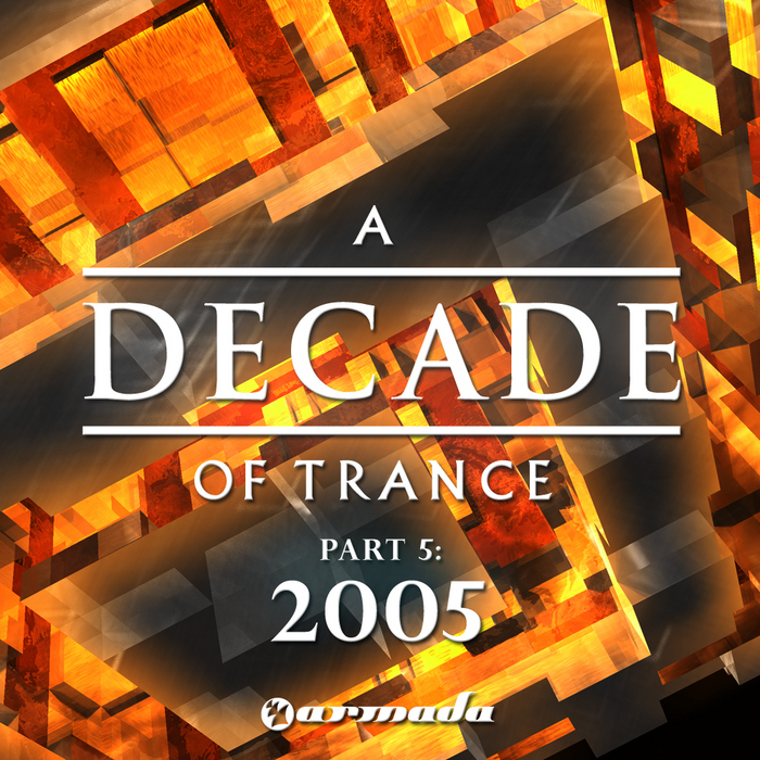 VARIOUS - A Decade Of Trance 2005: Part 5