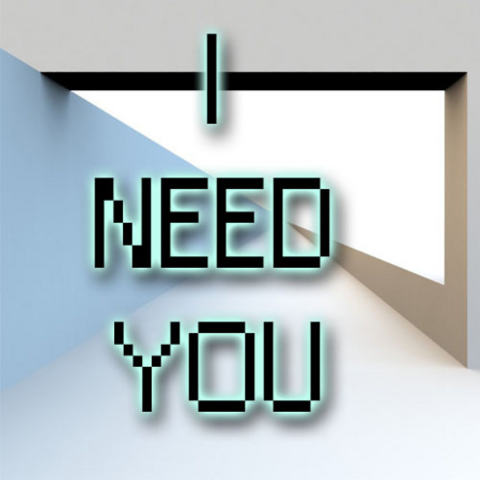 Let me help. Картинка you needs. Надпись i need you. I need. I need you картинки.