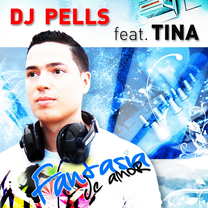 DJ PELLS feat TINA - Fantasia De Amor