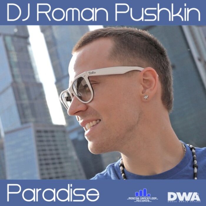 DJ ROMAN PUSHKIN - Paradise