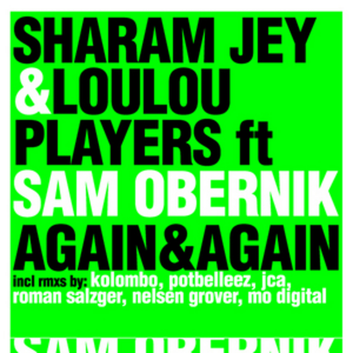 JEY, Sharam/LOULOU PLAYERS feat SAM OBERNIK - Again & Again