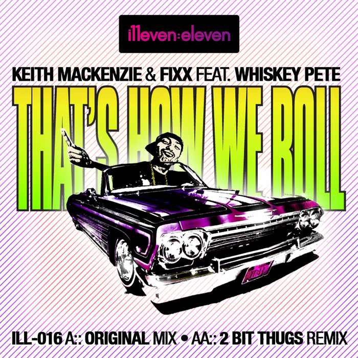 MacKENZIE, Keith/DJ FIXX feat WHISKEY PETE - That's How We Roll