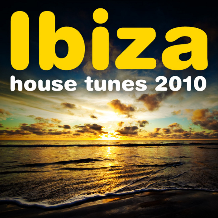 VARIOUS - Ibiza House Tunes 2010