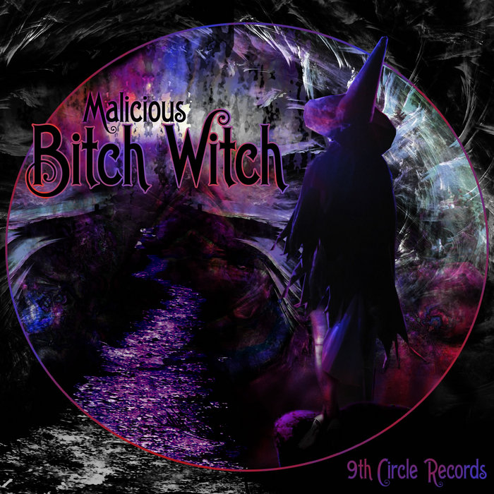 MALICIOUS - Bitch Witch EP