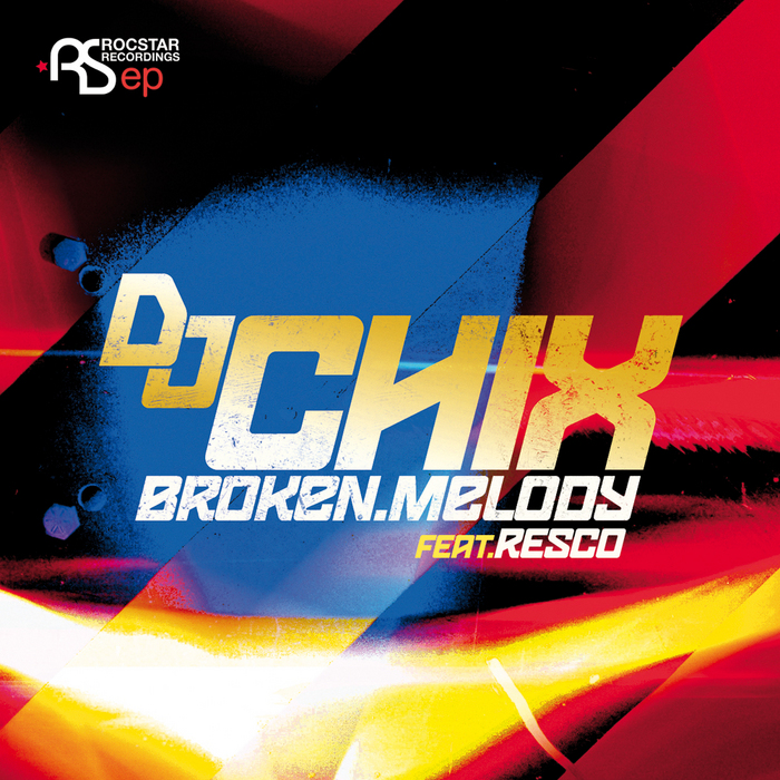 DJ CHIX feat RESCO - Broken Melody EP