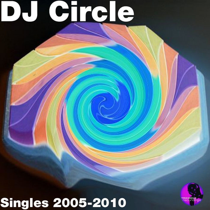 DJ CIRCLE - Singles 2005-2010