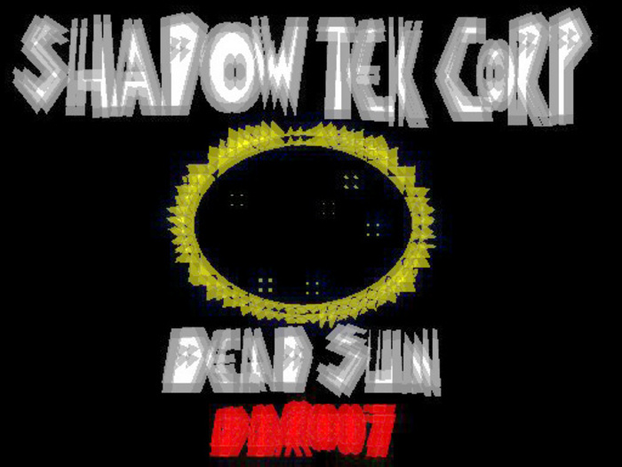 SHADOW TEK CORP - Dead Sun