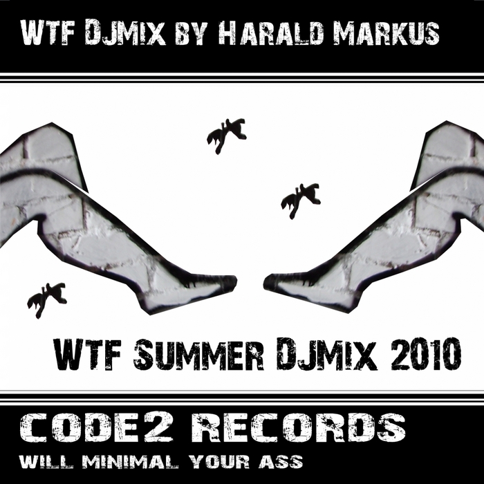 MARKUS, Harald/VARIOUS - What The F***  (unmixed tracks)