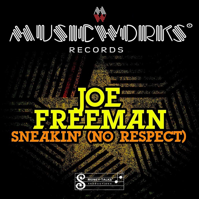 FREEMAN, Joe - Sneakin' (No Respect) EP