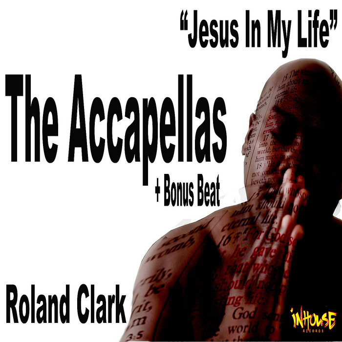 CLARK, Roland - Jesus In My Life (The accapellas & Bonus Beat)