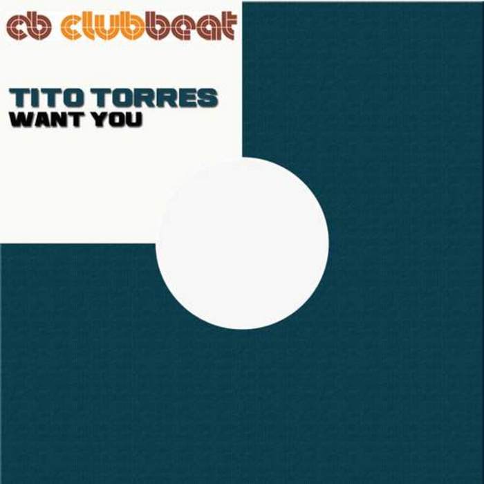 TORRES, Tito - Want You