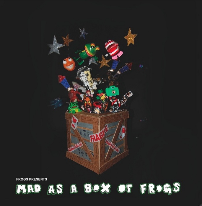 FREDDYFROGS/CHOPPER STONKA/MC ANOSE/ED COX/STIVS - Mad As A Box Of Frogs