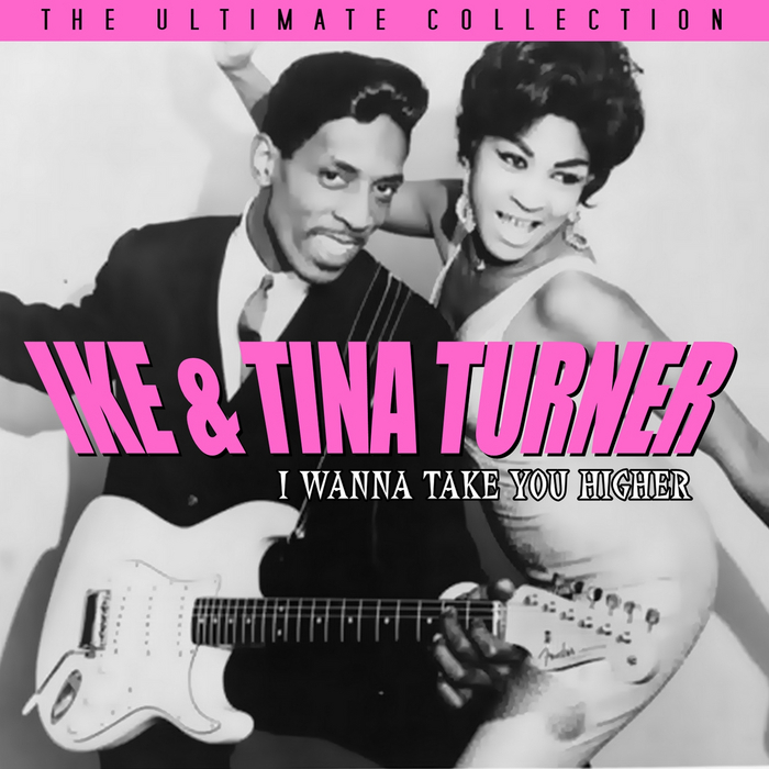 IKE & TINA TURNER - I Wanna Take You Higher
