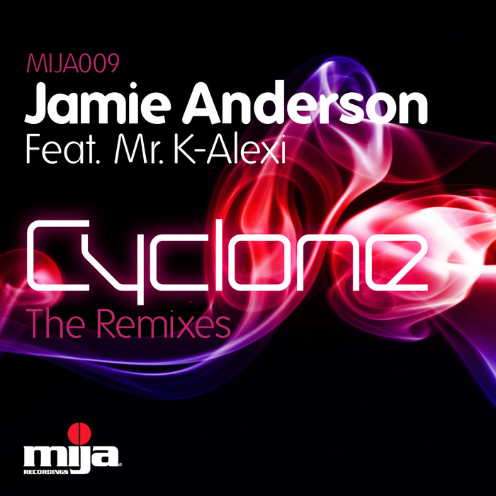 ANDERSON, Jamie feat Mr K Alexi - Cyclone (remixes)